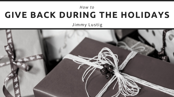 How To Give Back During The Holidays James Lustig