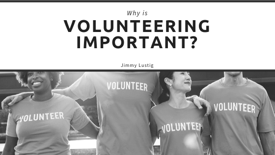 Jimmy Lustig Volunteering Important