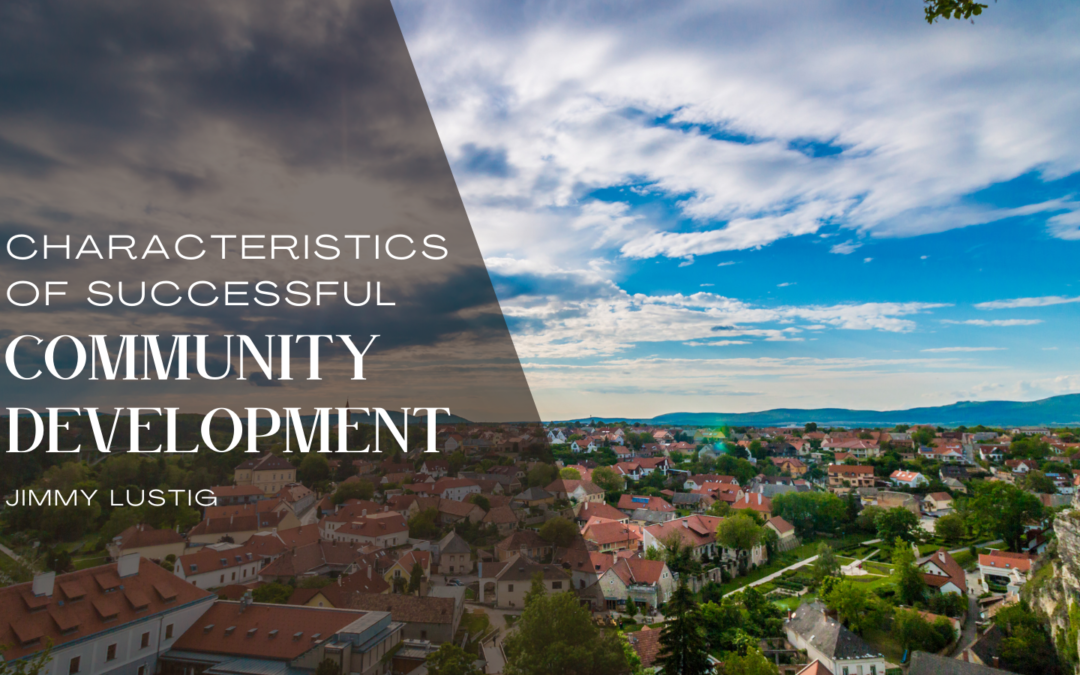 Jimmy Lustig Characteristics of Successful Community Development