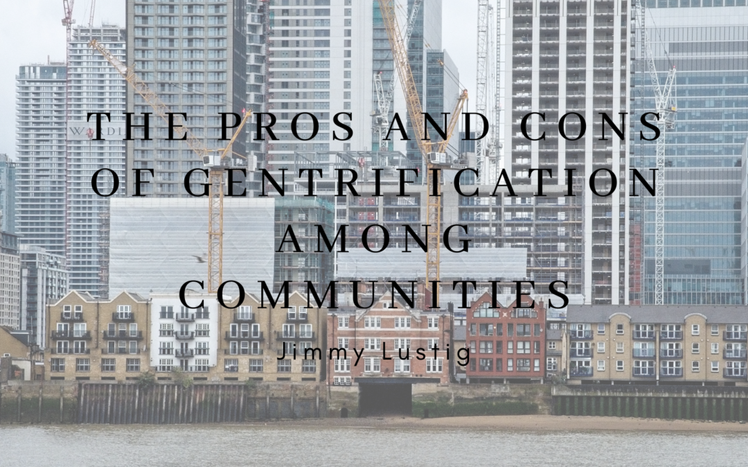 The Pros and Cons of Gentrification Among Communities
