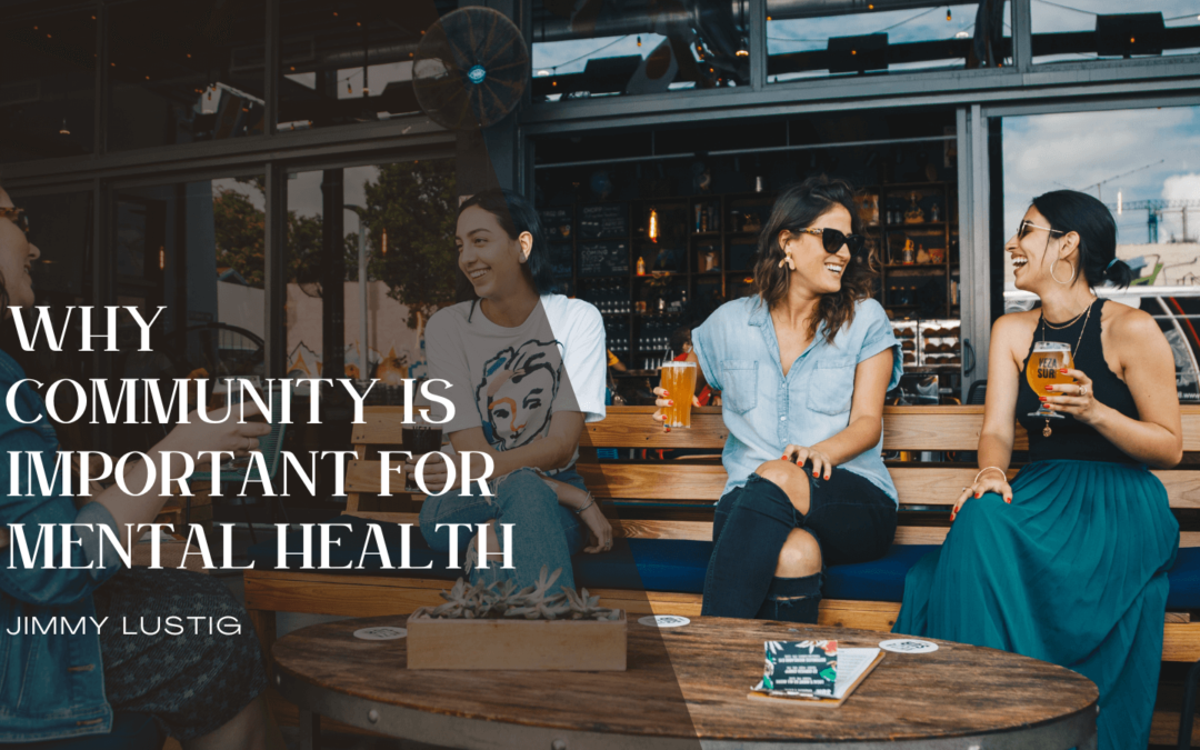 Why Community Is Important for Mental Health