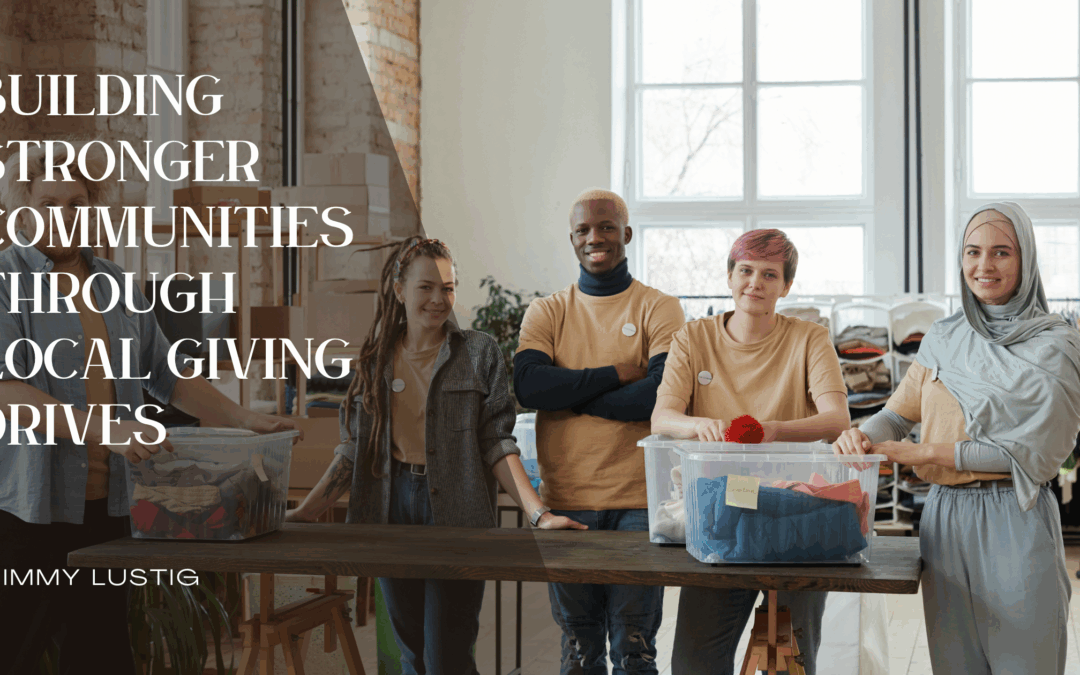 Building Stronger Communities Through Local Giving Drives