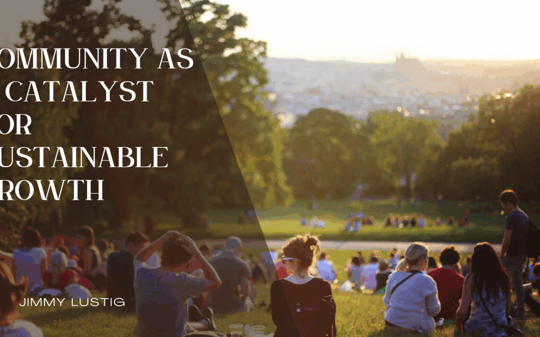 Community as a Catalyst for Sustainable Growth