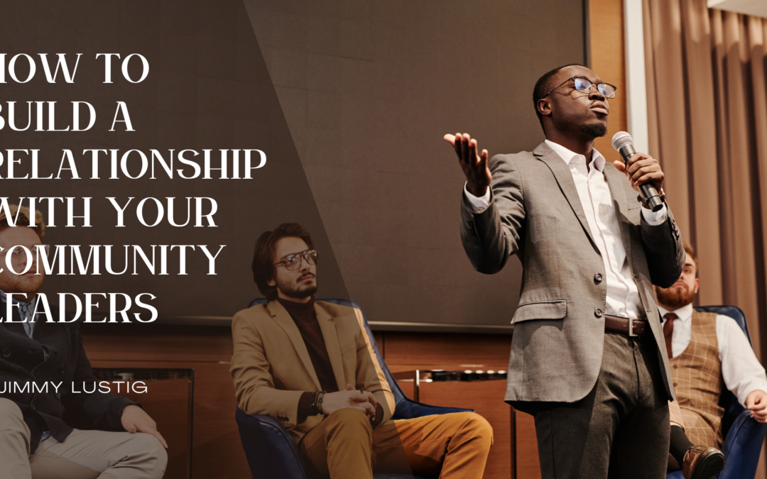 How to Build a Relationship With Your Community Leaders