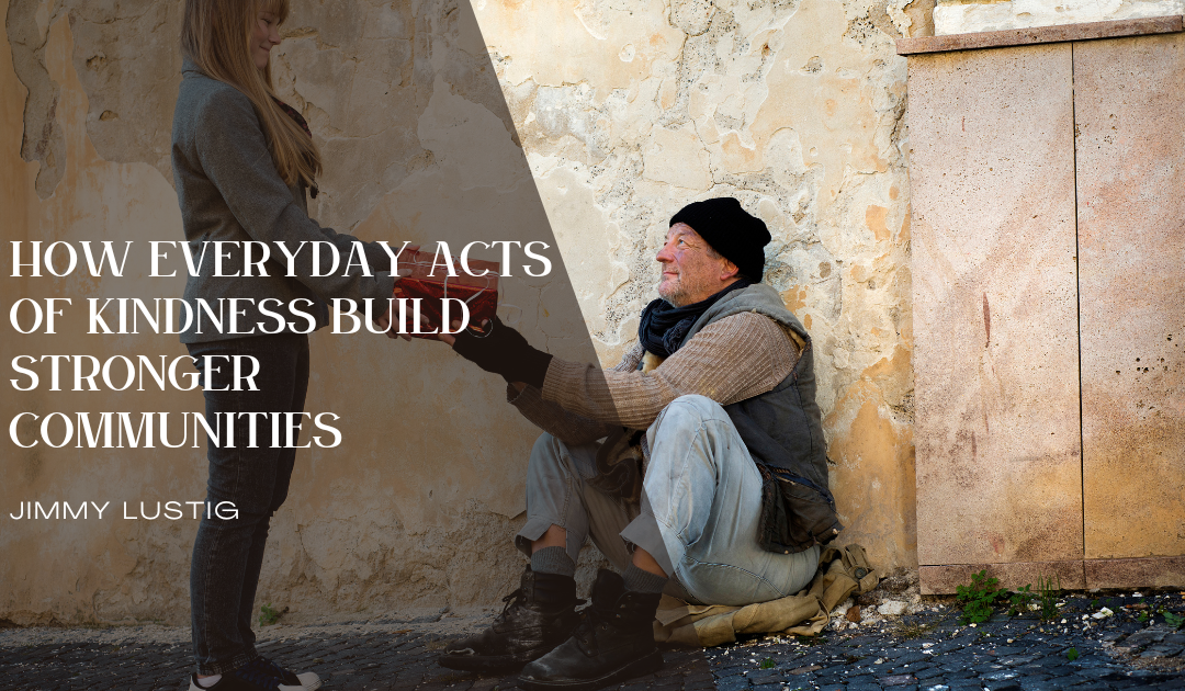 How Everyday Acts of Kindness Build Stronger Communities