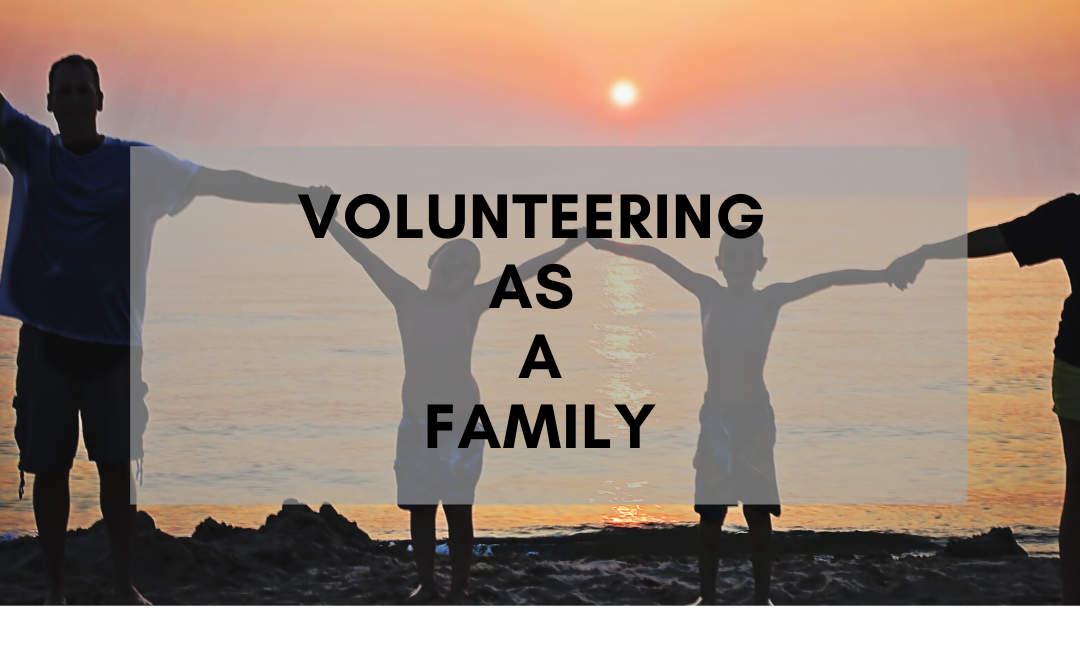 Volunteering As A Family